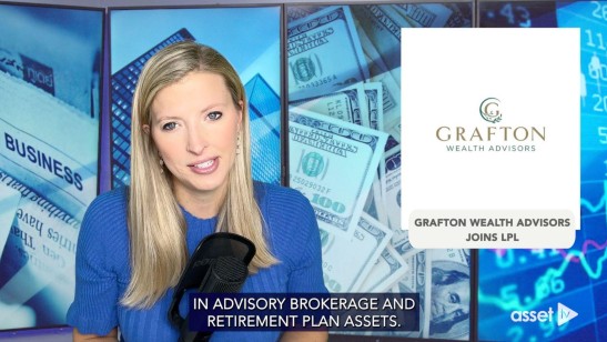 Grafton Wealth Advisors Moves to LPL 